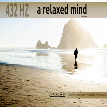 A relaxed mind 432 hz – M-Yaro mp3 - with nature 2 godziny